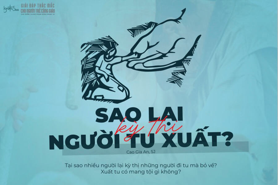 Tại sao kỳ thị người tu xuất, ơn gọi tu trì, đời tu?, 