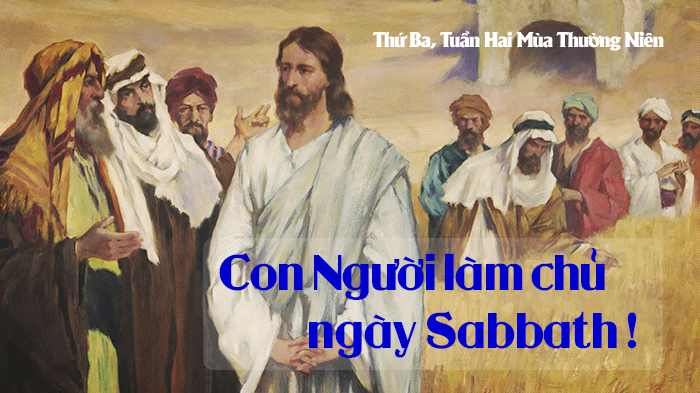 Con Người làm chủ ngày Sabbath !