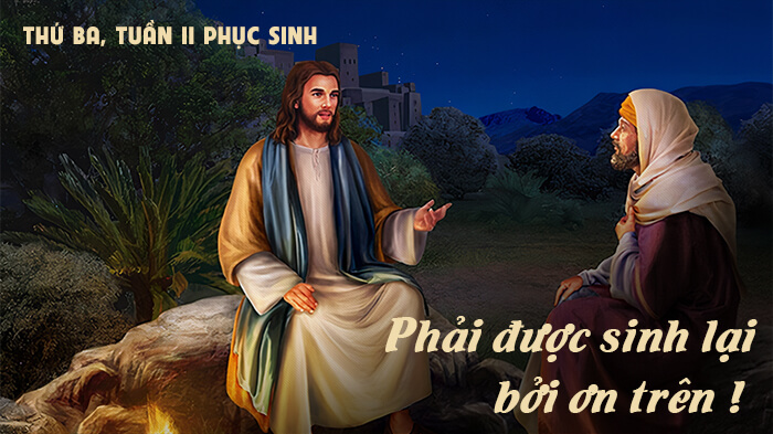 Phải được sinh lại bởi ơn trên !