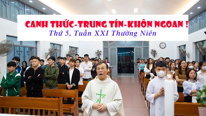 Canh thức-trung tín-khôn ngoan !