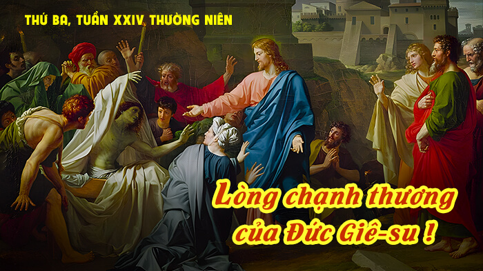 Lòng chạnh thương của Đức Giê-su !