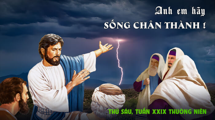 Anh em hãy sống chân thành !