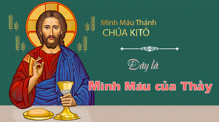 Mình – Máu Chúa Giê-su Ki-tô