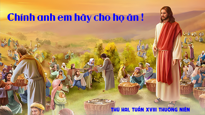 Chính anh em hãy cho họ ăn !