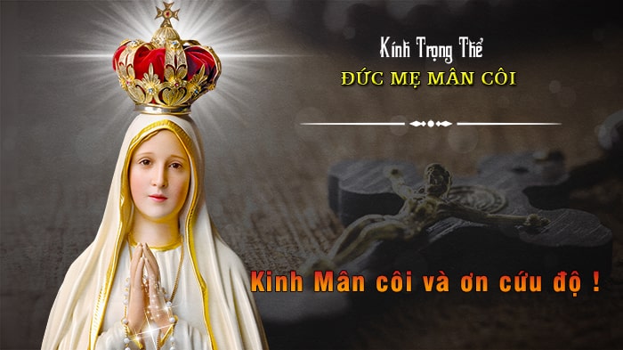 Kinh Mân côi và ơn cứu độ !