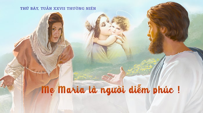 Mẹ Maria là người diễm phúc !