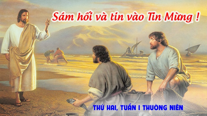 Sám hối và tin vào Tin Mừng !