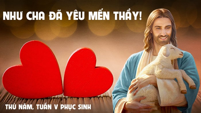 Như Cha đã yêu mến Thầy