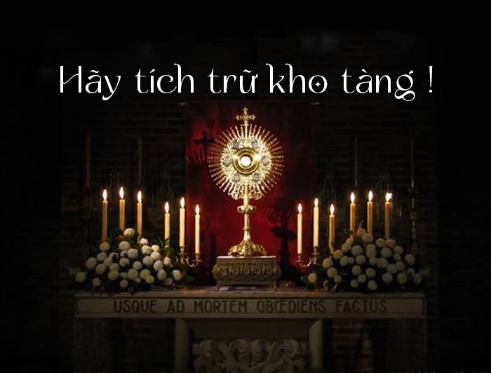 Hãy tích trữ kho tàng !