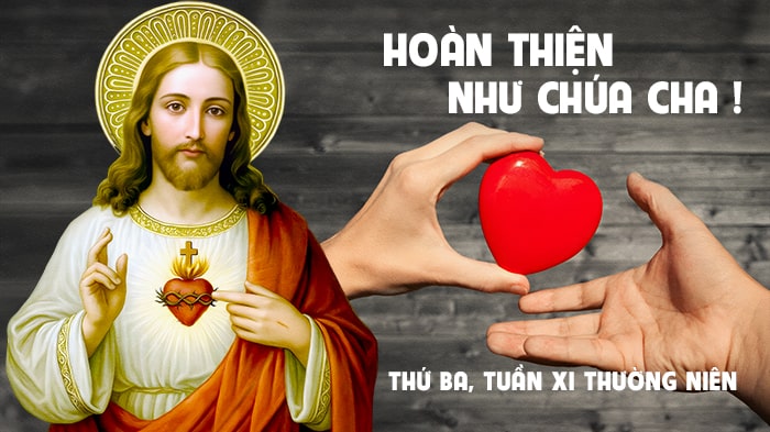 Hoàn thiện như Chúa Cha !