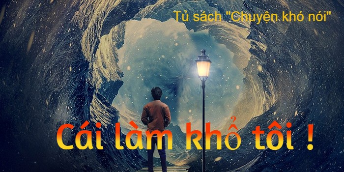 Cái làm khổ tôi