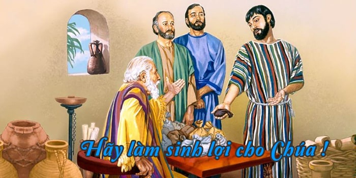 Hãy làm sinh lợi cho Chúa !