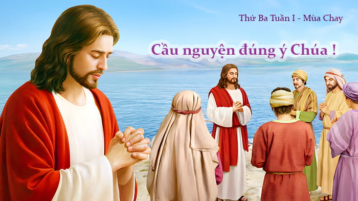 Cầu nguyện đúng ý Chúa !
