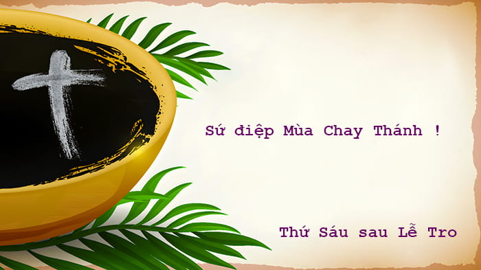 Sứ điệp Mùa Chay Thánh !