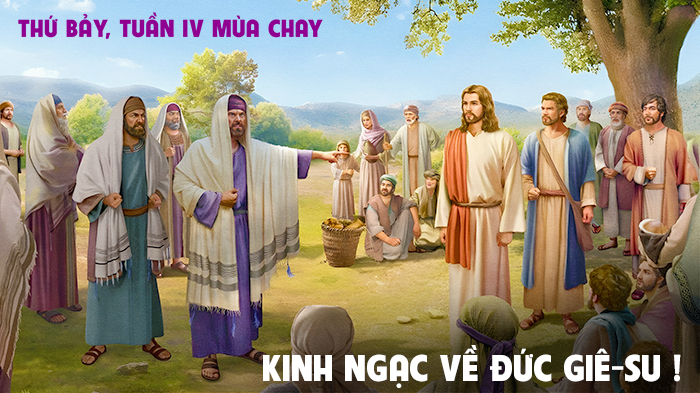 Kinh ngạc về Đức Giê-su !