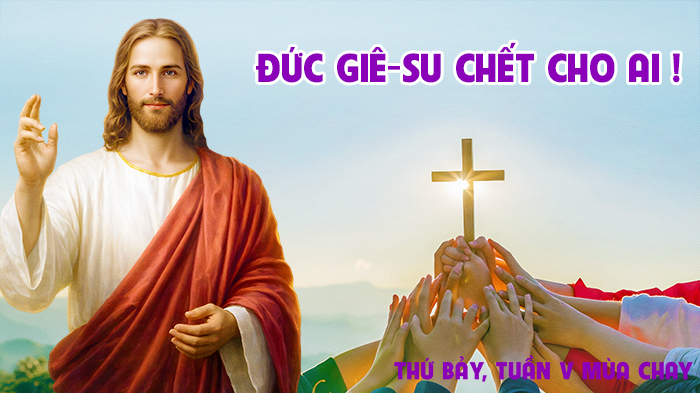 Đức Giê-su chết cho ai !