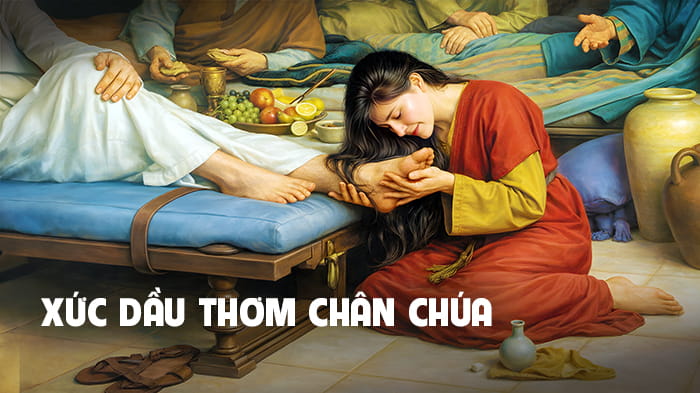 Xức dầu thơm chân Chúa !