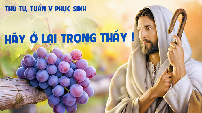 Hãy ở lại trong Thầy !