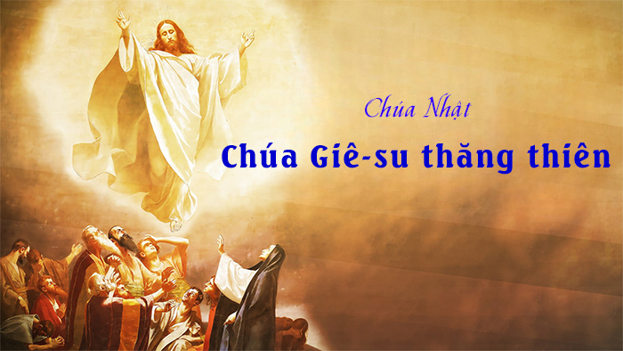 Chúa Giê-su thăng thiên !