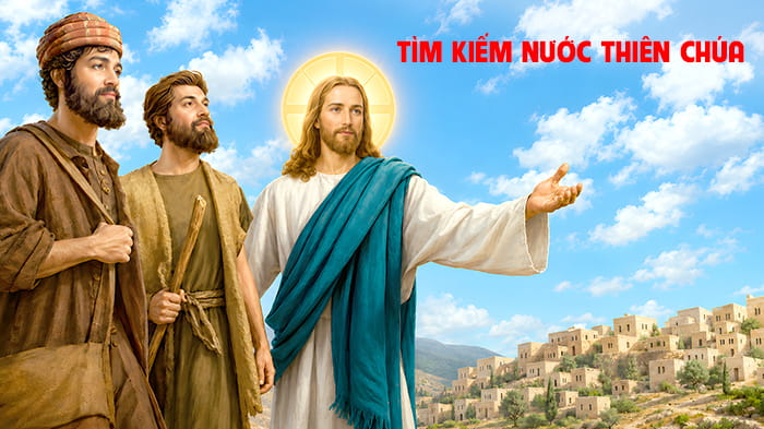 Tìm kiếm Nước Thiên Chúa !